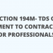 Section 194M: TDS on payment made for contract, commission and professional service for personal use