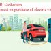 Section 80EEB: Deduction in respect of interest paid for purchase of electric vehicle