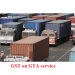 GST on GTA services – A brief analysis