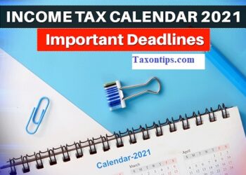 Tax calendar with all due dates for calendar year 2021 issued by CBDT