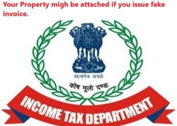 Now issuing fake invoices can even lead to attachment of your property under Income tax
