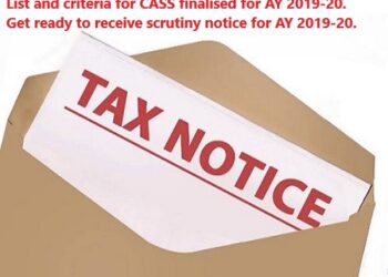 List for Computer assisted scrutiny selection (CASS) finalised for AY 2019-20 | Get ready to receive assessment notice for AY 2019-20